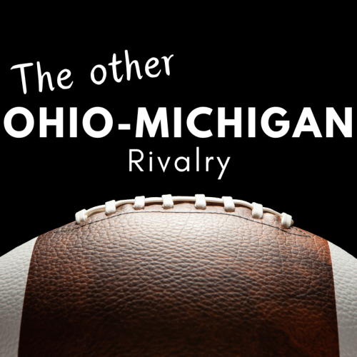 THE OTHER OHIO-MICHIGAN RIVALRY