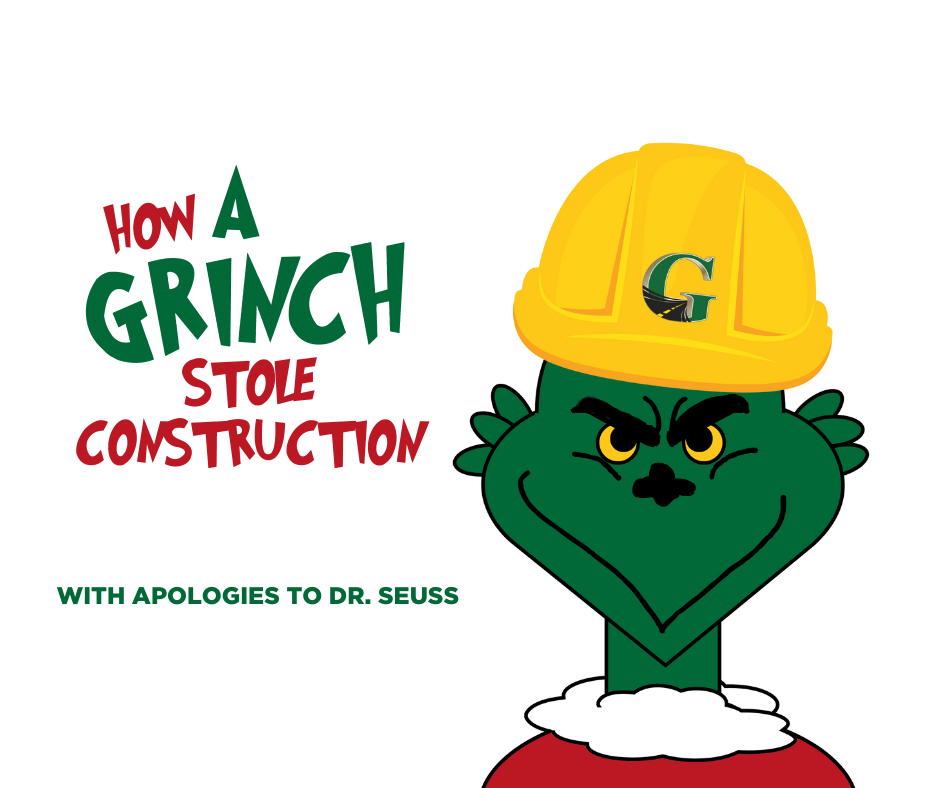 How a Grinch Stole Construction