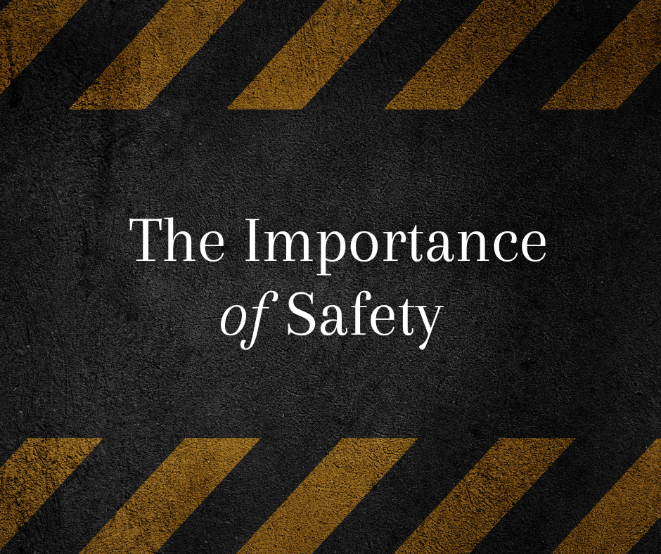 The Importance of Safety