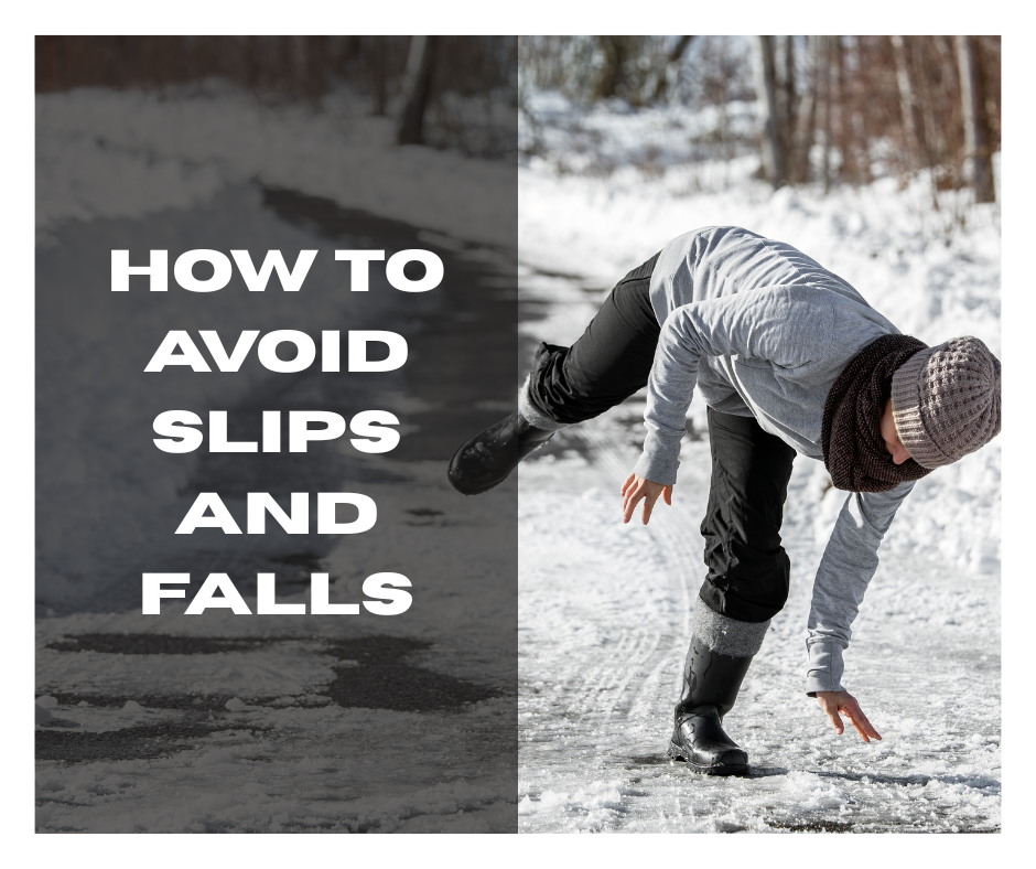 How to avoid slips and falls.